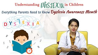 Understanding Dyslexia in Children  Everything Parents Need to Know  Dyslexia Awareness Month [upl. by Uy503]