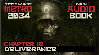 Metro 2034 Audiobook Chapter 18 Deliverance  Post Apocalyptic Novel by Dmitry Glukhovsky [upl. by Westbrooke]