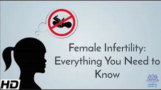 Female Infertility Everything You Need To Know [upl. by Sadnalor]