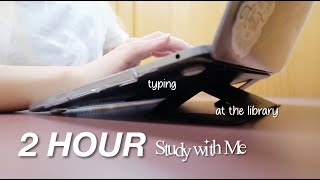 2 HOURS Study with Me at the Library 💻📚 typing sounds white noise ambience studywithme [upl. by Gathers]