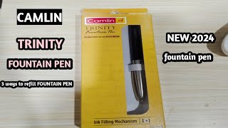 CAMLIN TRINITY FOUNTAIN PEN 3 ways to refill FOUNTAIN PEN Unboxing and review 😍😍stationery [upl. by Cami]