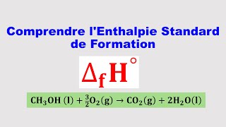 Comprendre lEnthalpie Standard de Formation [upl. by Ofloda347]