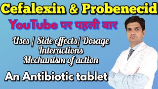 Cefalexin amp Probenecid tablet  Cephalexin probenecid tablet uses side effects Mohit dadhich [upl. by Innes]