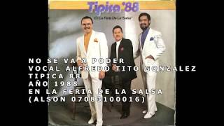 NO SE VA A PODER TIPICA 88 AÑO 1988 EN LA FERIA DE LA SALSA ALSON 07083100016 [upl. by Aura]