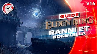 QUÊTE DE RANNI OMBRE FUNESTE NOKSTELLA  Elden Ring  GUIDE COMPLET 16 [upl. by Huckaby]