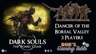 Dark Souls Board Game Playthrough Part 2 [upl. by Maroj867]