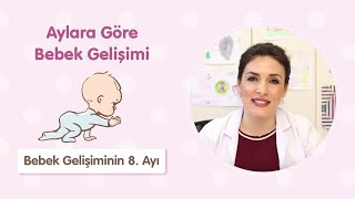 Bebek Gelişiminin 8 Ayı  Dr Aylin Şimşek [upl. by Gnohp189]