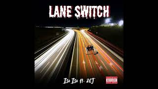 ISO ISO FT its26j  LANE SWITCH  OFFICIAL AUDIO [upl. by Adnwahs]