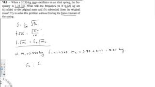 What will the frequency be if 0220 kg are a added to the original mass and b subtracted from the or [upl. by Seeto]