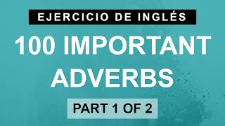 Los 100 adverbios más importantes en inglés Part 12 A1 Principiante [upl. by Eastman141]