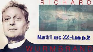 13 Martirii secolului al XX lea partea II Richard Wurmbrand [upl. by Vogel663]