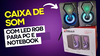 CAIXA DE SOM RGB XTRAD P PC E NOTEBOOK [upl. by Ayanaj]