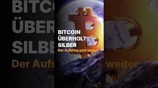 Bitcoin überholt Silber [upl. by Tolmann532]