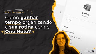 Como ganhar tempo organizando a sua rotina com o OneNote [upl. by Nevil]