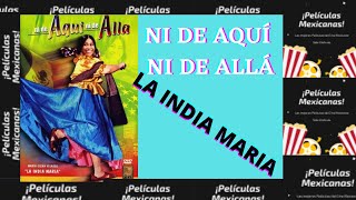 La India Maria Ni de Aquí Ni de Alla Pelicula completa [upl. by Vorster313]