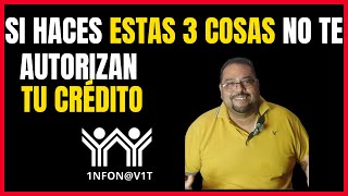 si haces estas 3 cosas de seguro no te autorizan tu crédito infonavit [upl. by Urbano50]