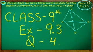 Class 9th  Ex  93 Qno  4  Areas of Parallelograms and Triangles  CBSE NCERT [upl. by Annoek339]