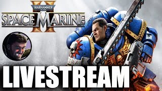 Space Marine II Livestream [upl. by Anrim]