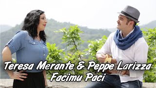 Teresa Merante amp Peppe Larizza  Facimu Paci  Videoclip Ufficiale 2018 [upl. by Yelhak]