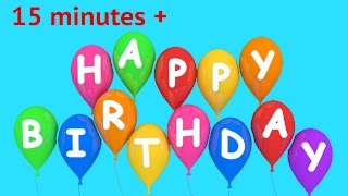 Birthday Songs  Happy Birthday To You  15 minutes plus [upl. by Esimaj]