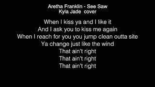 Kyla Jade  See Saw Lyrics Aretha Franklin The Voice [upl. by Any]