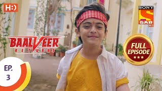 Baalveer Returns  Ep 3  Full Episode  12th September 2019 [upl. by Enaywd703]