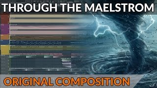 Epic Emotional Orchestral  quotThrough The Maelstromquot  FL Studio Playthrough [upl. by Irme788]