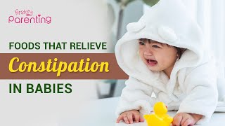 Foods That Help Relieve Constipation in Babies [upl. by Hanonew]