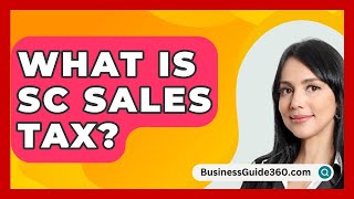 What Is SC Sales Tax  BusinessGuide360com [upl. by Macpherson]