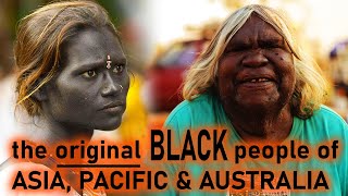 The BEAUTIFUL BLACK tribes of ASIA  PACIFIC and AUSTRALIA [upl. by Desiree]