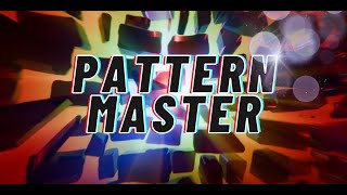 Pattern Master [upl. by Hollenbeck]