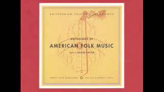 276  1952  Harry Smith  Anthology Of American Folk Music  Vol 3  Songs Disc 2 710 [upl. by Caiaphas]