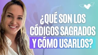 ¿Qué son los Códigos Sagrados y cómo usarlos [upl. by Powers354]