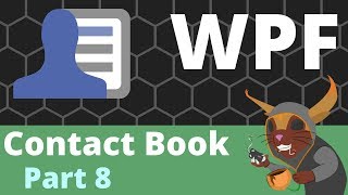 WPF Contact Book  Part 8 EditMode amp Converters [upl. by Ardnaxila]