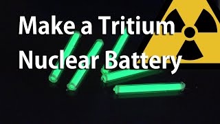 Make a Tritium Nuclear Battery or Radioisotope Photovoltaic Generator [upl. by Ignacius269]