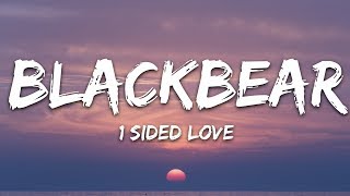 Blackbear  1 Sided Love Lyrics [upl. by Erdna]