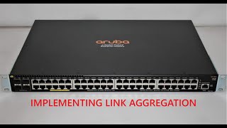 Aruba Networks Link Aggregation [upl. by Annohs575]