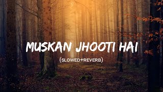 Muskaanein Jhooti Hai SlowedReverb  Suman Sridhar  Lofi Mix [upl. by Einnhoj]