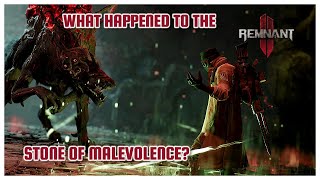 What Happened To The Stone Of Malevolence Remnant 2 [upl. by Selinski614]