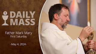 Catholic Daily Mass  Daily TV Mass  May 4 2024 [upl. by Usanis583]