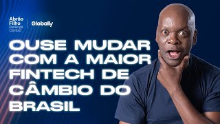 Ouse Mudar Com a Maior Fintech de Câmbio do Brasil [upl. by Rusticus]