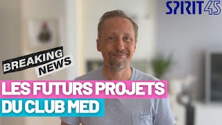 Club Med les futurs projets pour les années à venir [upl. by Pinto]