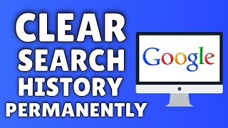 How To Clear Google Search History  Delete Your Google Search History PERMANENTLY ✅ [upl. by Zadoc879]