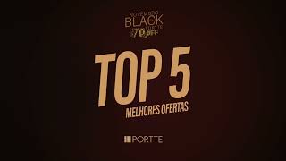 TOP 5 OFERTAS BLACK NOVEMBRO PORTTE [upl. by Neerehs]