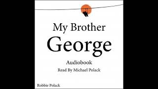 My Brother George by Robbie Polack [upl. by Akitnahs]