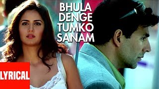 Bhula Denge Tumko Sanam Lyrical Video  Humko Deewana Kar Gaye  Sonu Nigam Akshay Kumar Katrina [upl. by Anahoj]