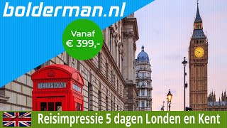 BOLDERMAN EXCURSIEREIZEN 5 daagse busreis Londen en Kent [upl. by Odlabso]