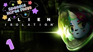 Alien Isolation  part 1 Spaaace horse bravely avoids all the aliens [upl. by Bevis595]