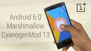 OnePlus One  CyanogenMod 13 Android 60 Marshmallow  Install Instructions [upl. by Enorel]