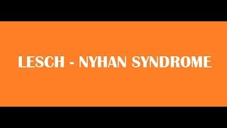 Lesch  Nyhan syndrome  लेश  नीहन सिंड्रोम [upl. by Elletnahs30]